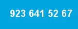 923 641 52 67